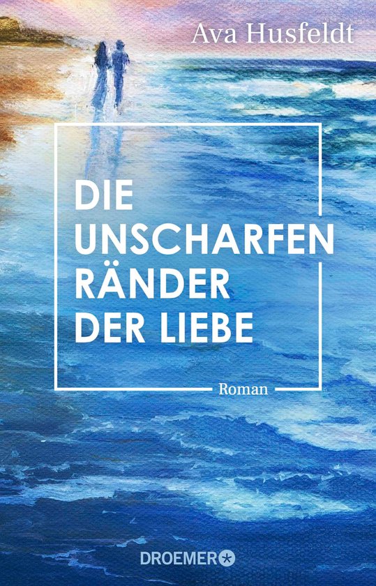 Die unscharfen Ränder der Liebe - cover