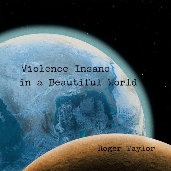 Roger Taylor - Violence Insane in a Beautiful World (CD)