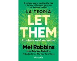 La Teoría Let Them. La Clave Está En Soltar: El Método Que Te Puede Cambiar La Vida Y del Que Millones de Personas No Dejan de Hablar / The Let Them Theory