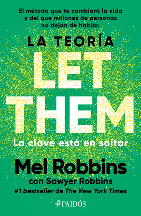 Boekomslag met de titel 'La Teoría Let Them', 'La clave está en soltar' en 'Mel Robbins'. Achtergrond is groen met gele spikkels.