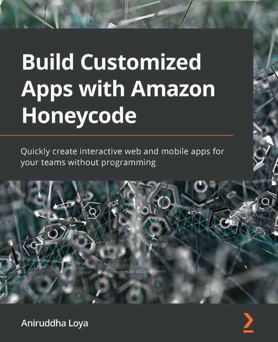 Build Customized Apps with Amazon Honeycode - cover