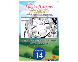 My Magical Career at Court: Living the Dream After My Nightmare Boss Fired Me from the Mages' Guild! CHAPTER SERIALS 14 - My Magical Career at Court: Living the Dream After My Nightmare Boss Fired Me from the Mages' Guild! #014