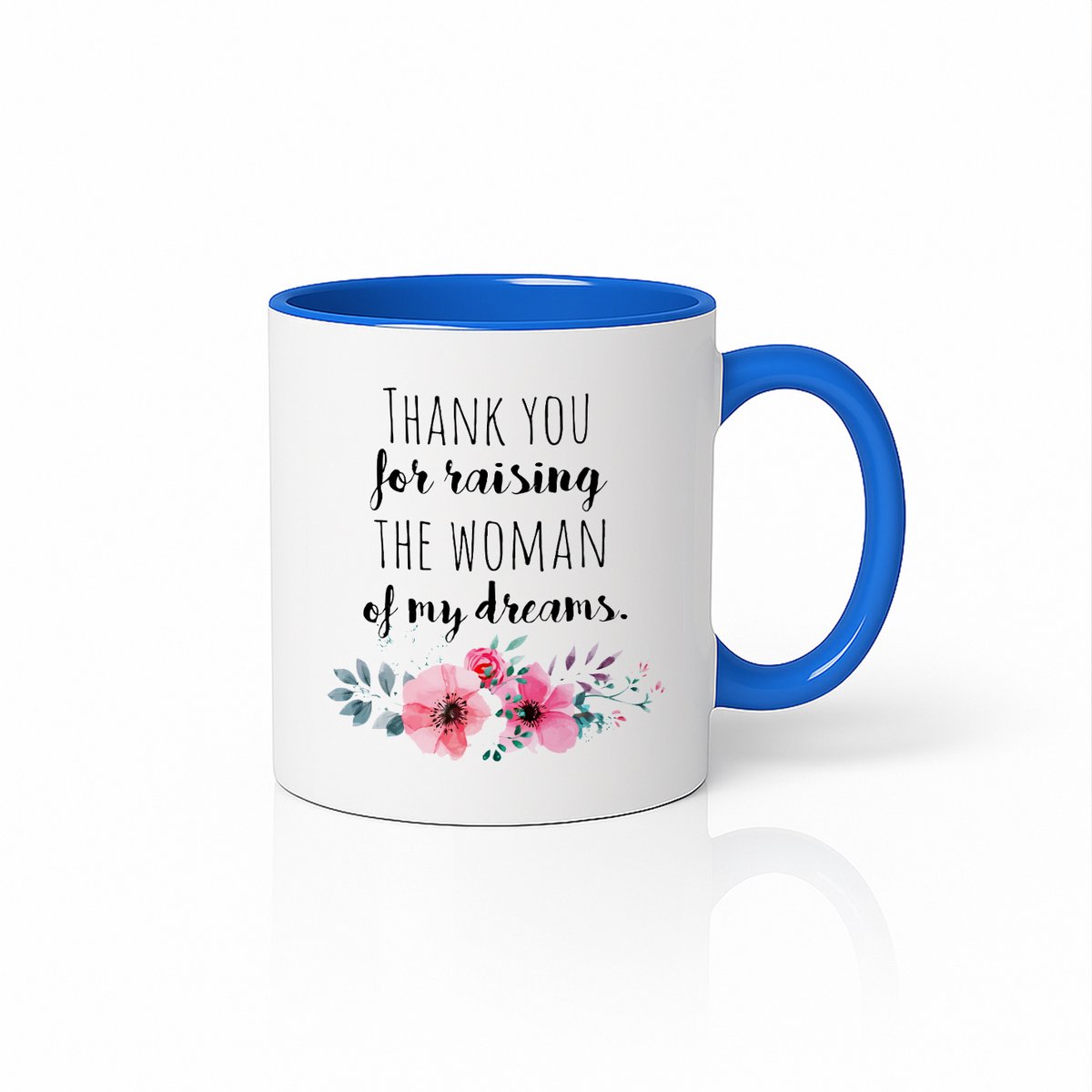 Stijlvolle Blauw Witte Keramische Mok - Thank You For Raising The Woman Of My Dreams - Cadeau voor Ouders