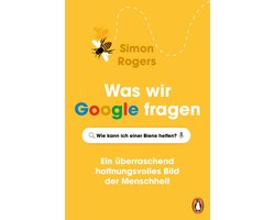 Was wir Google fragen