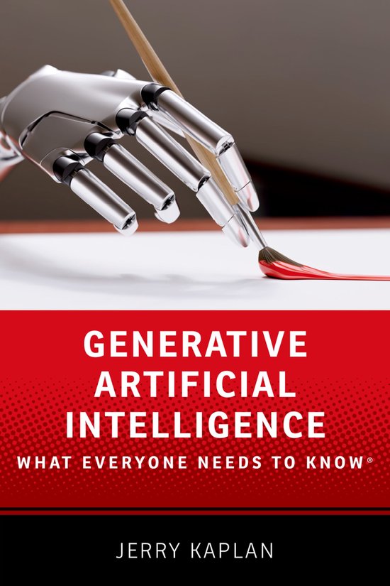 What Everyone Needs To Know®- Generative Artificial Intelligence