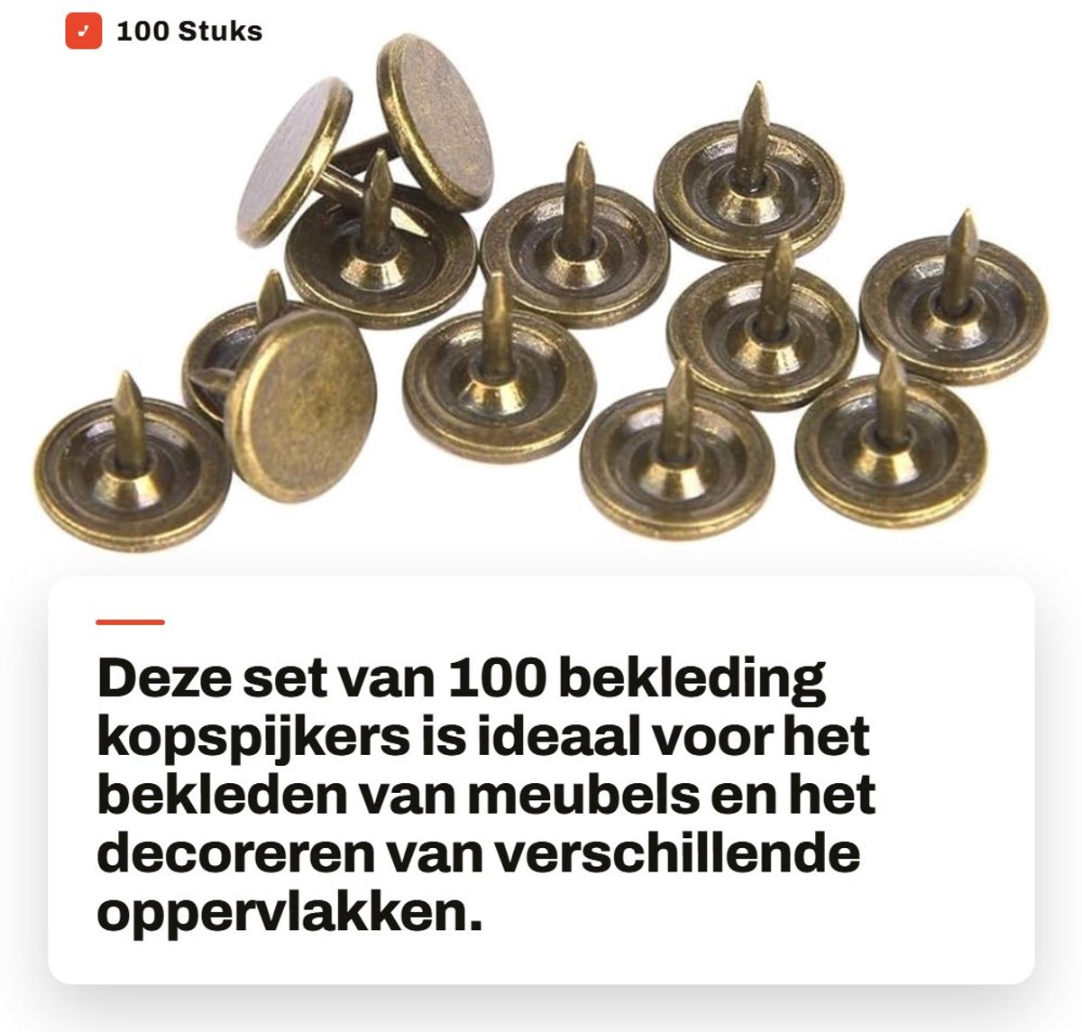 Dailygoods- Kopspijkers 100 Stuks - Bekledingsspijkers - Antieke Stijl - Duurzaam Ijzer - Platte Kop - Meubel Decoratie - Bekledingsnagels