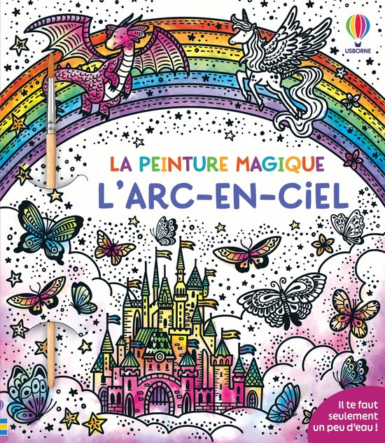 Un arc-en-ciel magique avec un château, un dragon, une licorne et des papillons. Le texte dit 'La peinture magique L'arc-en-ciel'.