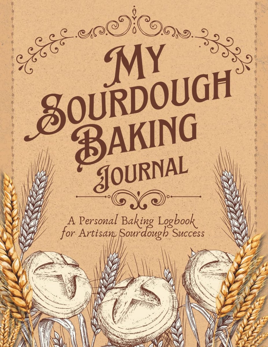 Zuurdesem Bakboek: Logboek voor het Bijhouden van Recepten en Technieken voor Ambachtelijk Brood
