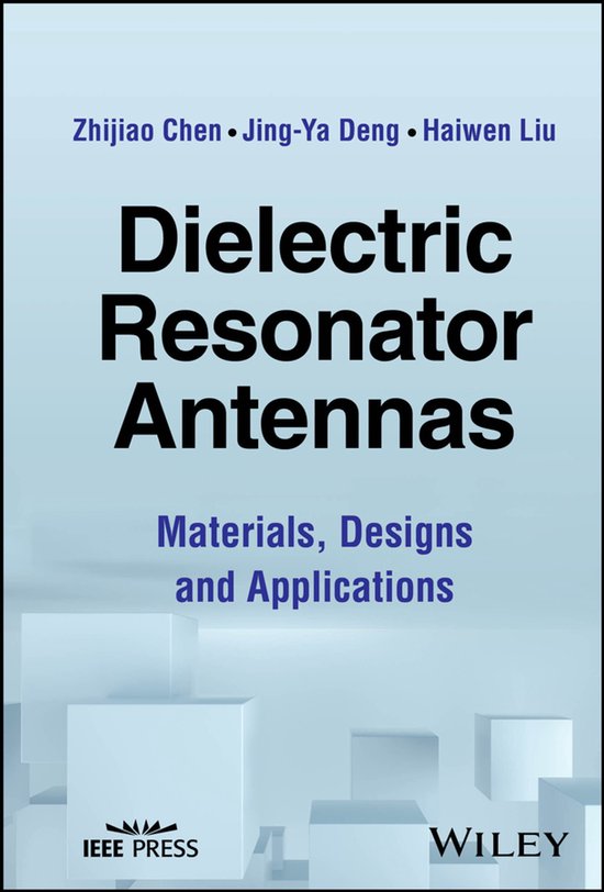 Boek "Dielectric Resonator Antennas" met de ondertitel "Materials, Designs and Applications".