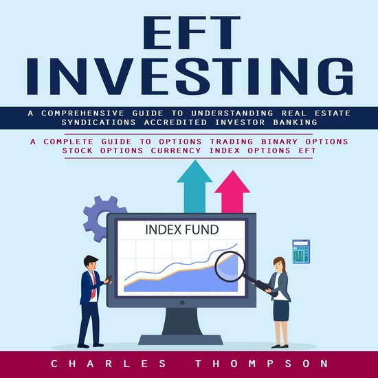 EFT Investing: A Comprehensive Guide to Understanding Real E ... - cover
