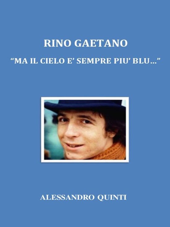 Rino Gaetano. "Ma il cielo è sempre più blu..." - cover