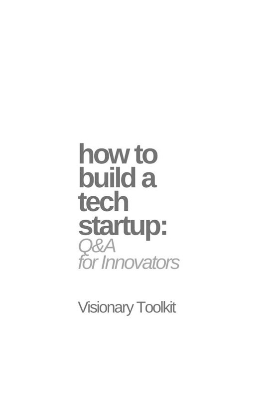 How to Build a Tech Startup: Q&A for Innovators - cover