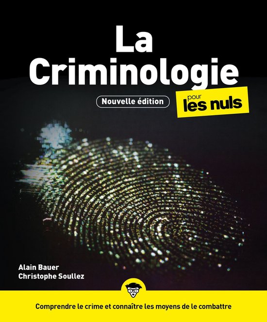 La Criminologie pour les Nuls, 3e édition - Comprendre le c ... - cover