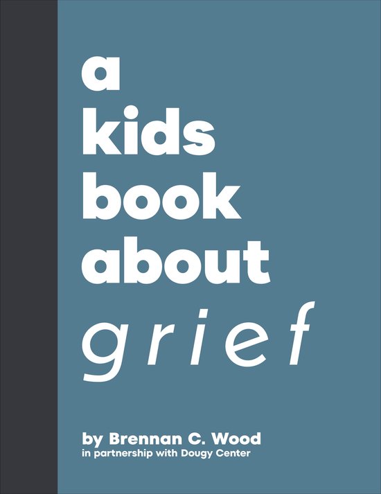A Kids Book- A Kids Book About Grief