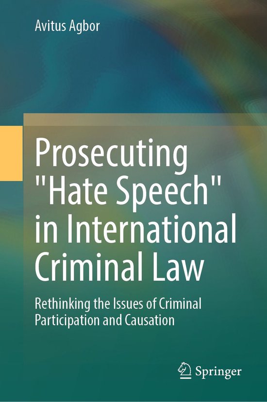 Prosecuting "Hate Speech" in International Criminal Law - cover