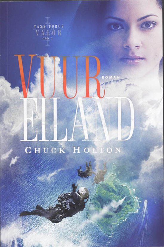 Boekomslag 'Vuureiland' van Chuck Holton, met parachutisten die landen op een eiland en een portret van een vrouw.