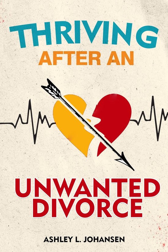 Thriving After An Unwanted Divorce Using The 4-Phase 'Phoeni ... - cover