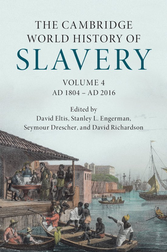 Boekomslag 'The Cambridge World History of Slavery Volume 4, AD 1804-AD 2016', met een illustratie van een drukke haven en boten met mensen.