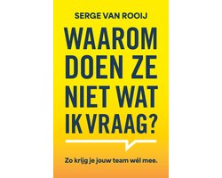 Omslag van Waarom doen ze niet wat ik vraag