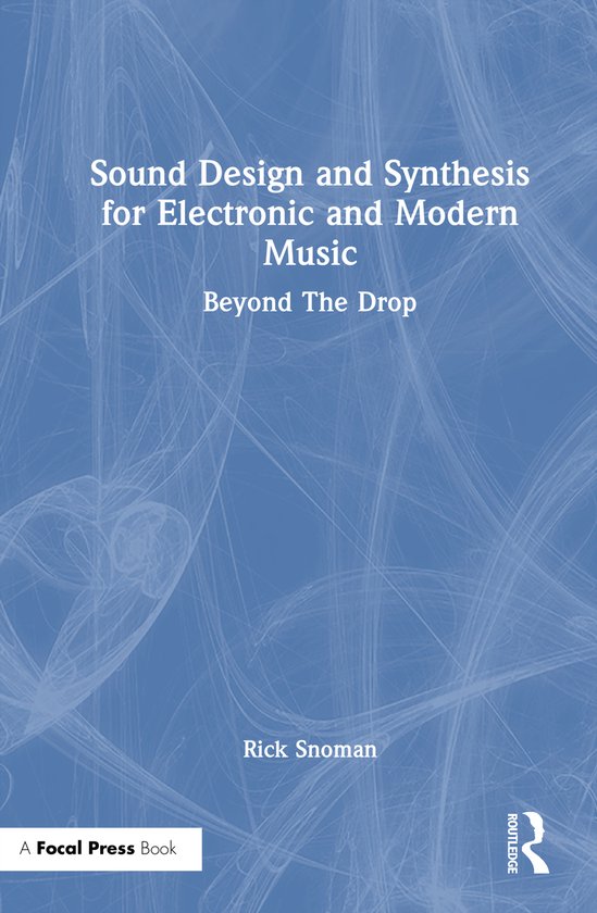 Sound Design and Synthesis for Electronic and Modern Music - cover