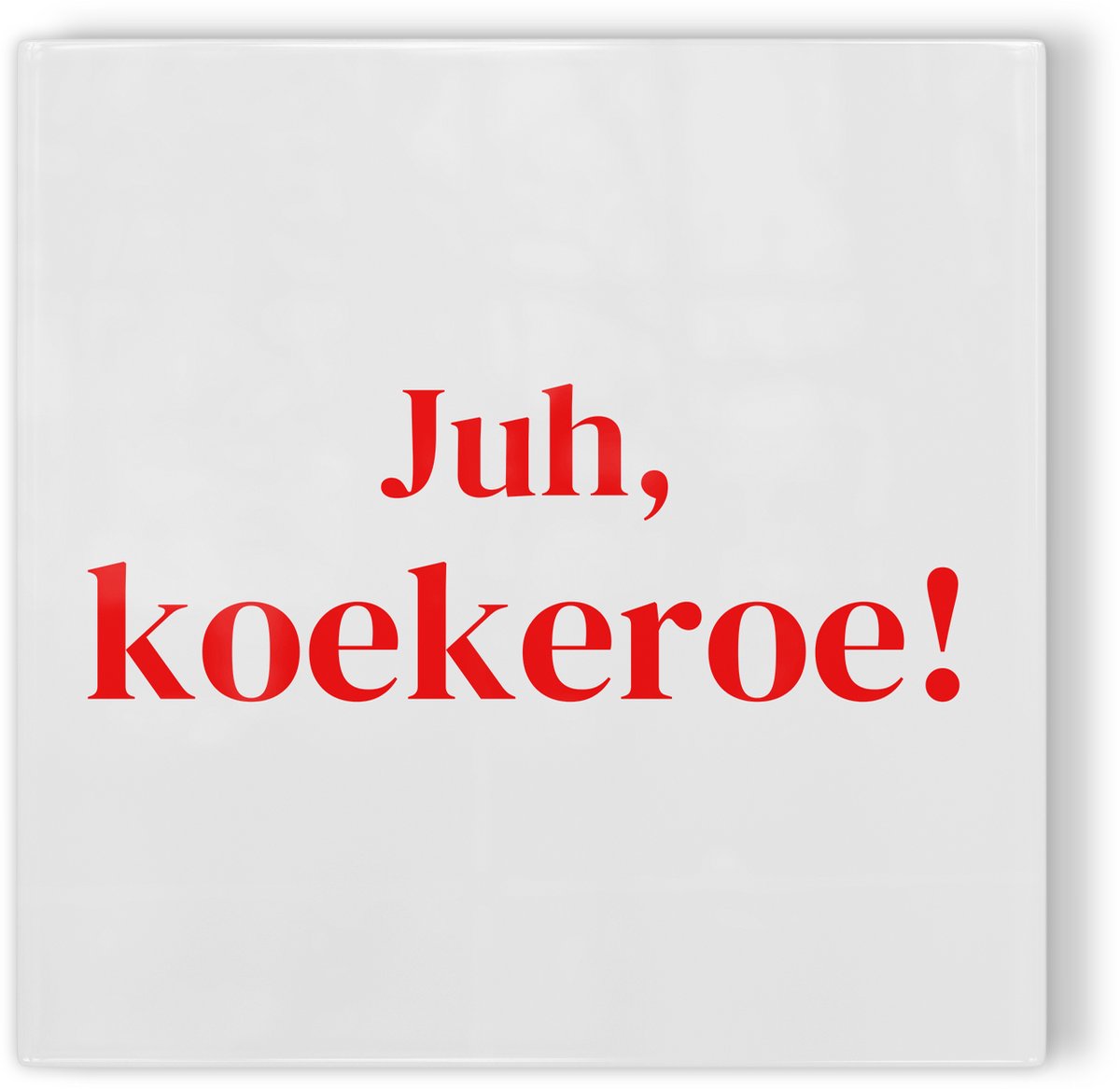 Tegeltje Leiden Juh, koekeroe! - wit rood - tegeltje stad - tegeltje met tekst