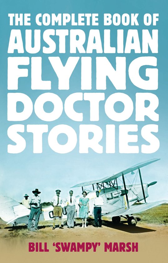 Boek "The Complete Book Of Australian Flying Doctor Stories" met een vliegtuig en vijf personen.