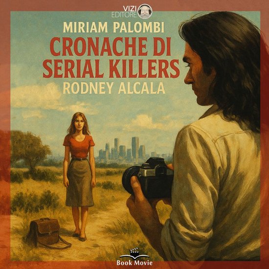 Cronache di Serial Killers: Rodney Alcala - cover
