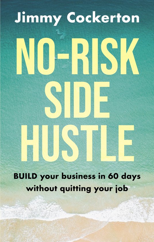 Livre "No-Risk Side Hustle" de Jimmy Cockerton. "Build your business in 60 days without quitting your job". Arrière-plan : océan avec une plage.