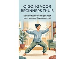 Qigong voor beginners thuis