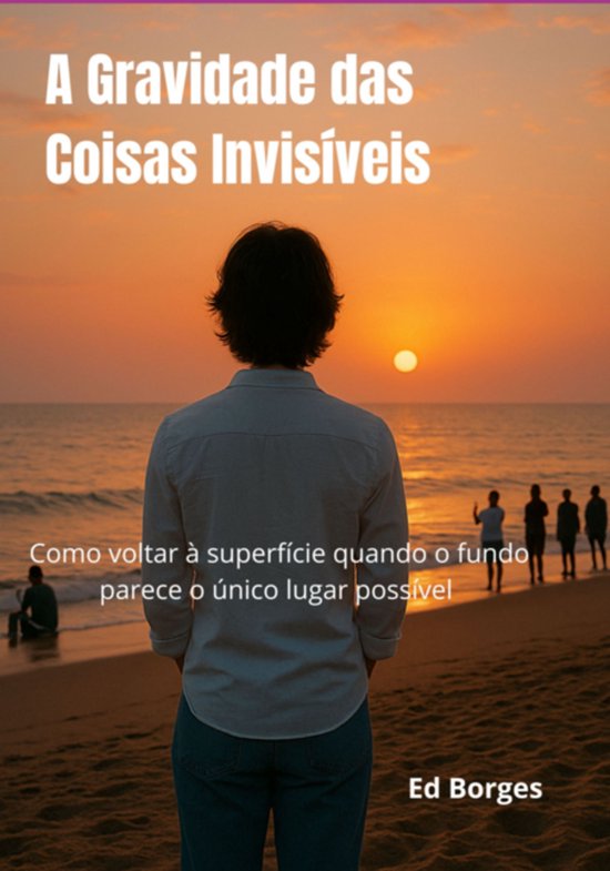 A Gravidade Das Coisas Invisíveis - cover
