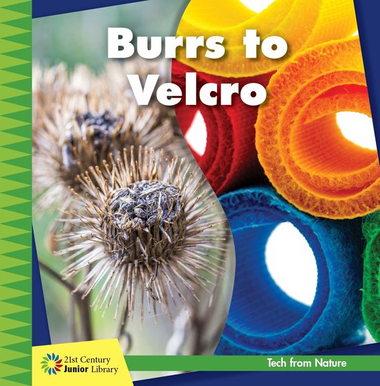21st Century Junior Library: Tech from Nature - Burrs to Vel ... - cover