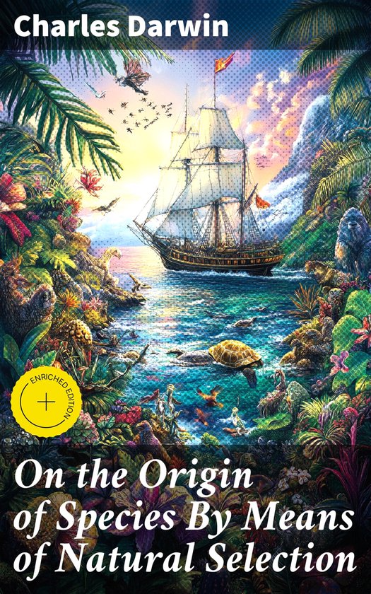 On the Origin of Species By Means of Natural Selection