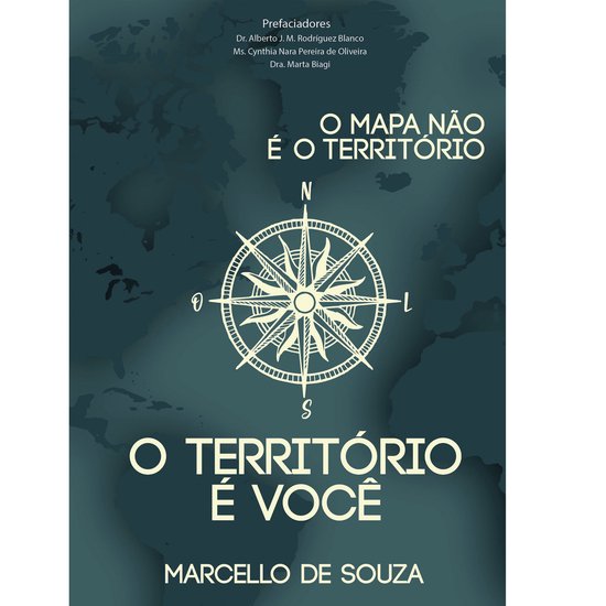 O mapa não é o território, o território é você - cover