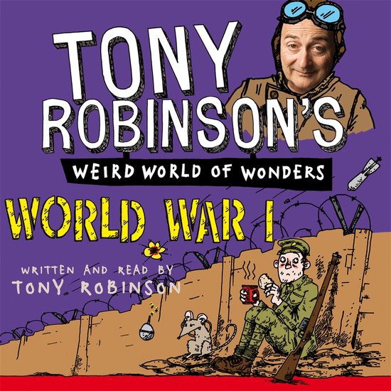 Sir Tony Robinson's Weird World of Wonders1- World War I - cover