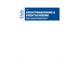 Kreditfinanzierung & Kreditsicherung nach englischem Recht