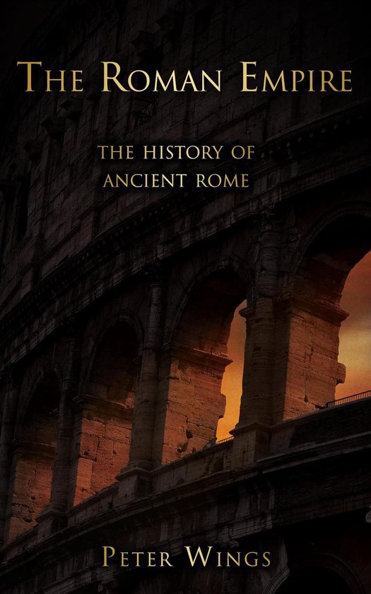 The Story of Rome 2 - The Roman Empire: The History of Ancie ... - cover