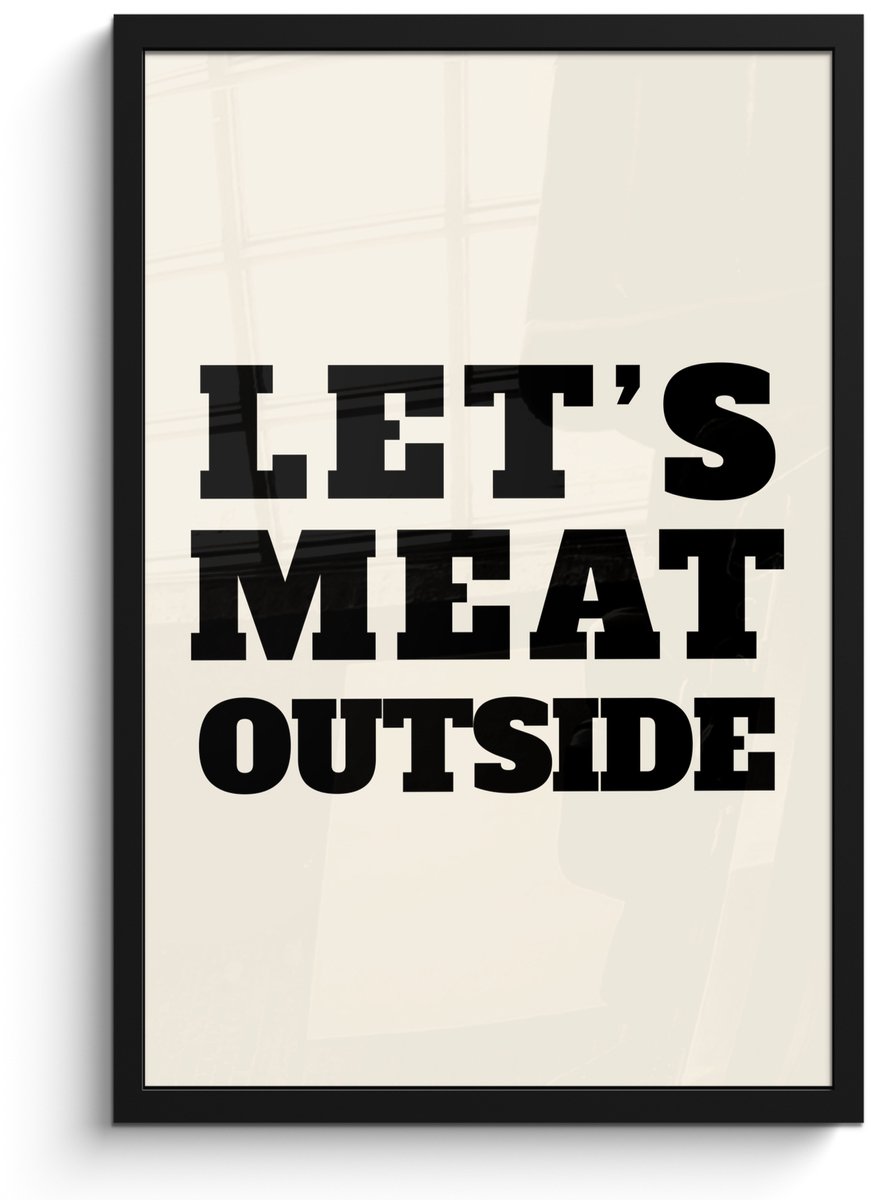 FrameYourWall Poster in lijst - Fotolijst 40x60 cm - Posters - Tekst - Blokletters - Zwart - Vlees - Posterlijst zwart - Decoratie - Wanddecoratie woonkamer - Muurdecoratie slaapkamer Tekst - Let's meat outside