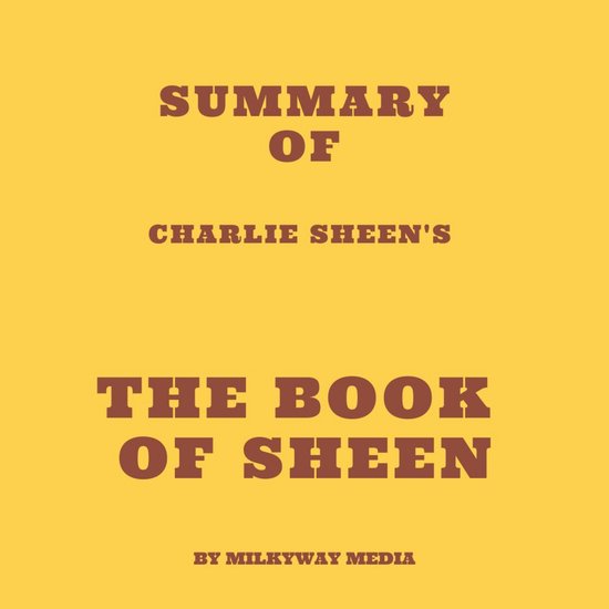 Summary of Charlie Sheen's The Book of Sheen