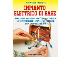Miniguide fai da te - Impianto elettrico di base