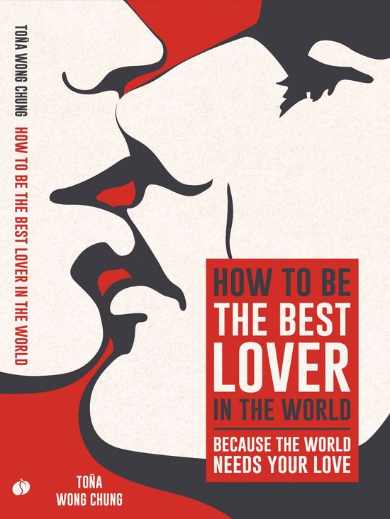 How to be the best lover in the world