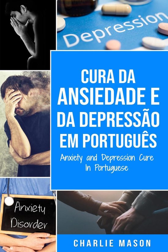 Cura da Ansiedade e da Depressão Em português/ Anxiety and ... - cover