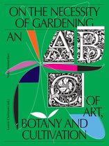 On the Necessity of Gardening