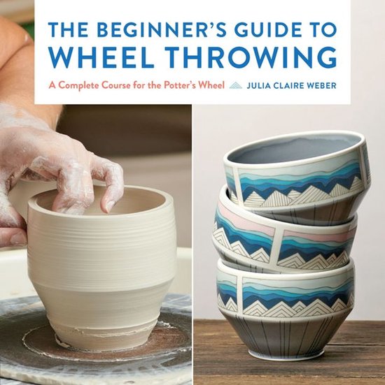 Essential Ceramics Skills - The Beginner's Guide to Wheel Th ... - cover