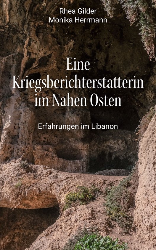 Eine Kriegsberichterstatterin im Nahen Osten - cover