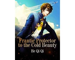 Volume 4 - Frantic Protector to the Cold Beauty