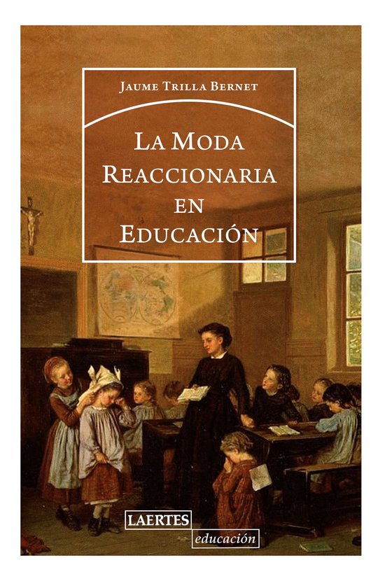 Educación 142 - La moda reaccionaria en educación - cover