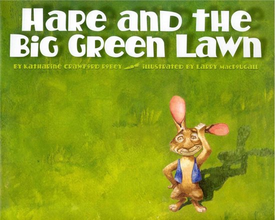 Hare and the Big Green Lawn - cover
