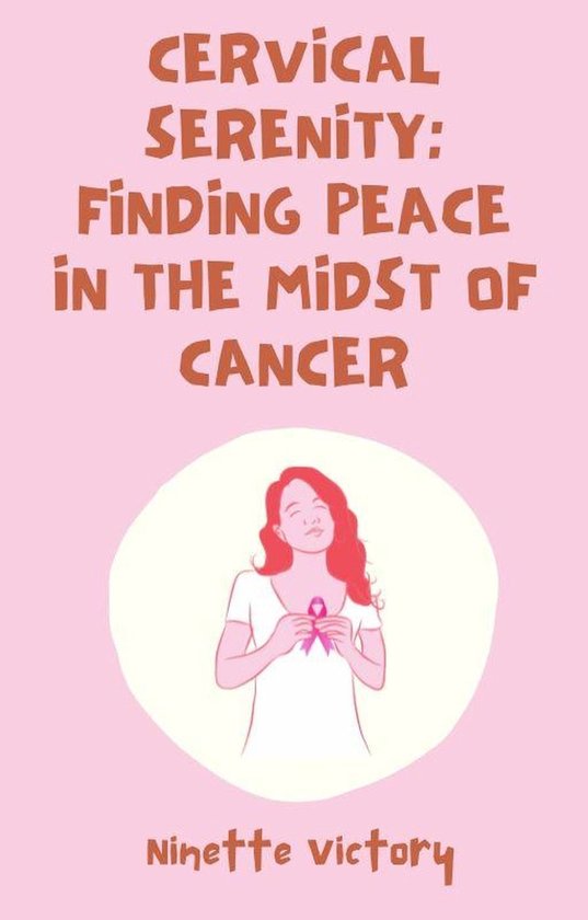 Cervical Serenity: Finding Peace in the Midst of Cancer - cover