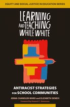 Equity and Social Justice in Education Series- Learning and Teaching While White