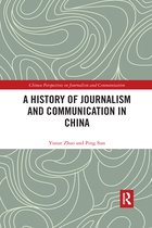 Chinese Perspectives on Journalism and Communication-A History of Journalism and Communication in China